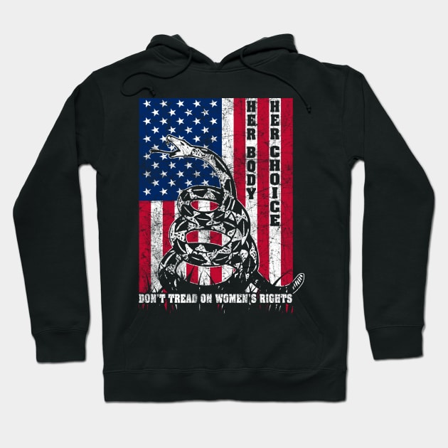 HER BODY HER CHOICE AMERICAN FLAG HUMAN RIGHTS WOMEN'S RIGHTS DON'T TREAD Hoodie by TeeCreations